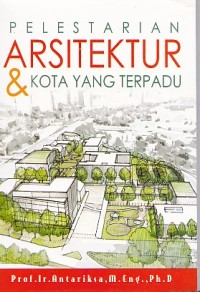 Image of Pelestarian Arsitektur & Kota yang Terpadu