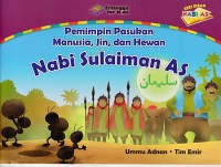 Pemimpin Pasukan Manusia, Jin, dan Hewan Nabi Sulaiman AS