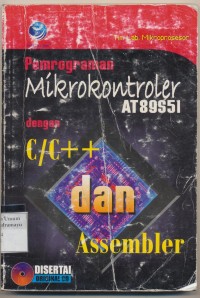 Image of PEMROGRAMAN MIKROKONTROLER AT89S51 DENGAN C/C++ DAN ASSEMBLER