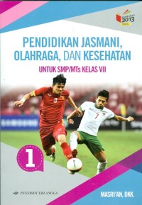 Image of PENDIDIKAN JASMANI,OLAHRAGA DAN KESEHATAN : untuk SMP/MTS Kelas VII