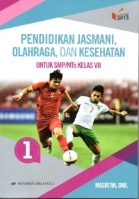 Image of PENDIDIKAN JASMANI, OLAHRAGA, DAN KESEHATAN : UNTUK SMP/MTS KELAS VII
