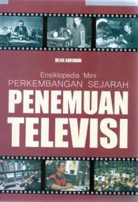 Image of PERKEMBANGAN SEJARAH PENEMUAN TELEVISI