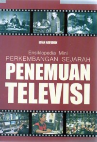 PERKEMBANGAN SEJARAH PENEMUAN TELEVISI