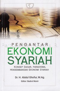 PENGANTAR EKONOMI SYARIAH : KONSEP DASAR, PARADIGMA EKONOMI SYARIAH