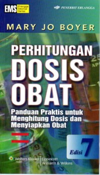 Perhitungan dosis obat : Panduan praktis untuk menghitung dan menyiapkan obat