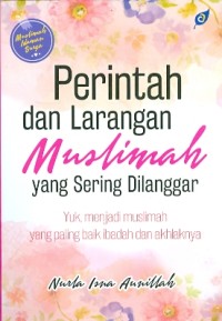 Perintah dan Larangan MUSLIMAH Ynag Sering Dilanggar