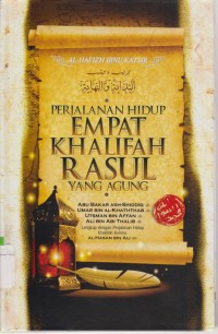 Image of Perjalanan hidup empat Khalifah rasul yang agung : Abu Bakar, Umar, Utsman, dan Ali