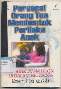 Image of PERSEPSI ORANG TUA MEMBENTUK PRILAKU ANAK