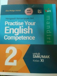 Mengasah Kemampuan Diri : Mandiri Practise Your English Competence Untuk SMA/SMK Kelas XII