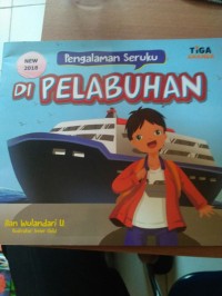 Pengalaman Seruku : Di PELABUHAN