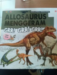 ALLOSAURUS MENGGERAM GRR! GRR! GRR!