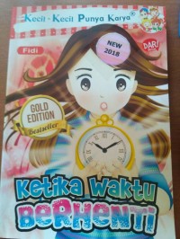 Image of Kecil-kecil Punya Karyab : Ketika Wktu Berhenti