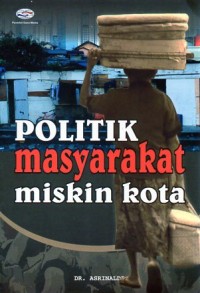 Image of POLITIK MASYARAKAT MISKIN KOTA