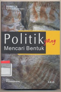 Politik yang mencari bentuk