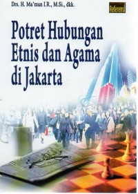 POTRET HUBUNGAN ETNIS DAN AGAMA DI JAKARTA