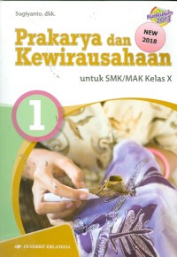 PRAKARYA dan KEWIRAUSAHAAN : untuk SMK/MAK Kelas X