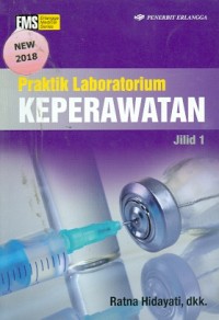 Praktik Laboratorium Keperawatan jild 1