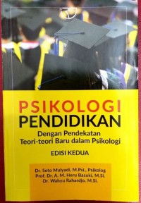 Psikologi Pendidikan : Dengan Pendekatan Teori-Teori Baru dalam Psikologi