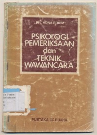 PSIKOLOGI PEMERIKSAAN DAN TEKNIK WAWANCARA