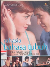 Image of Rahasia Bahasa Tubuh sibak tabir bahasa tubuh untuk memikat hati si dia