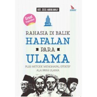 Image of RAHASIA DI BALIK HAFALAN PARA ULAMA : Plus Metode Menghafal Efektif Ala Para Ulama