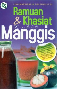 Ramuan & Khasiat Kulit Manggis