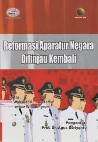 Reformasi Aparatur Negara Ditinjau Kembali