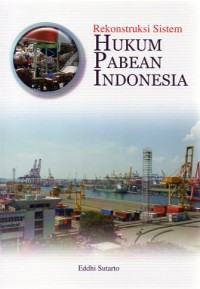 REKONTRUKSI SISTEM : Hukum pabean Indonesia