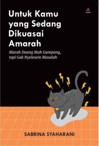 UNTUK KAMU YANG SEDANG DIKUASAI AMARAH