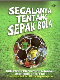 Segalanya Tentang Sepak Bola