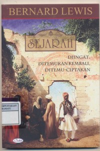 sejarah diingat,di temukan kembali,ditemu-ciptakan