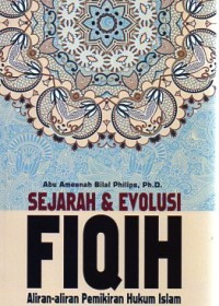 SEJARAH & EVOLUSI FIQIH : Aliran-aliran pemikiran hukum islam