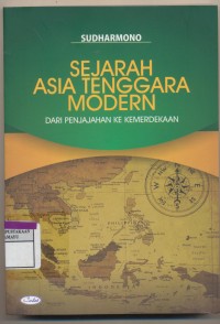 Sejarah Asia Tenggara Modern dari Penjajahan ke Kemerdekaan