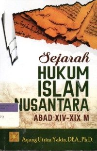Image of Sejarah hukum Islam Nusantara Abad XIV-XIX M