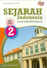 Sejarah Indonesia : Untuk SMK/MAK Kelas XI