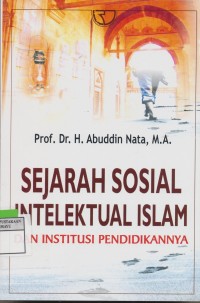 Image of Sejarah Sosial Intelektual Islam dan Institusi Pendidikannya