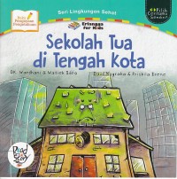 Sekolah Tua di Tengah Kota