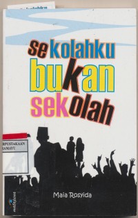 Sekolahku Bukan Sekolah