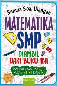 Image of Semua Soal Ulangan Matematika SMP Diambil dari Buku Ini