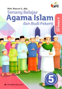 Senang Belajar Aganma Islam dan Budi Pekerti  : untuk SD Kelas V