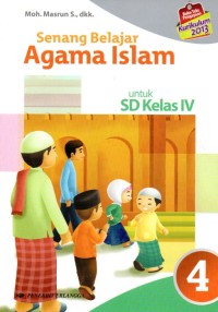 Senang Belajar Agama Islam 4 : Untuk SD kelas IV