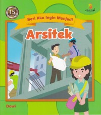 Image of Seri Aku Ingin Menjadi : Arsitek