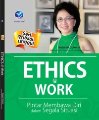 Image of Ethics @ Work Pintar Membawa Diri Dalam Segala Situasi