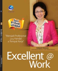 Menjadi profesional yang handal di tempat kerja excellent@work