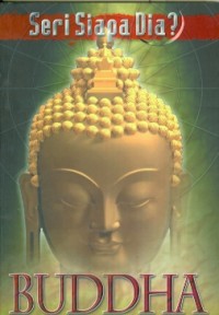 Seri siapa dia : Buddha