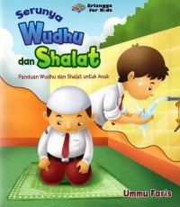 Image of SERUNYA WUDHU DAN SHALAT : Panduan wudhu dan shalat untuk anak