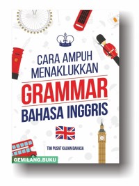 Image of CARA AMPUH MENAKLUKAN GRAMMAR BAHASA INGGRIS