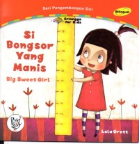 Image of SI BONGSOR YANG MANIS = BIG SWEET GIRL