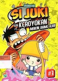 SI JUKI SERI KEROYOKAN