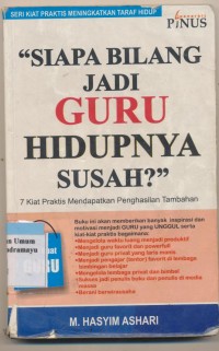 SIAPA BILANG JADI GURU HIDUPNYA SUSAH